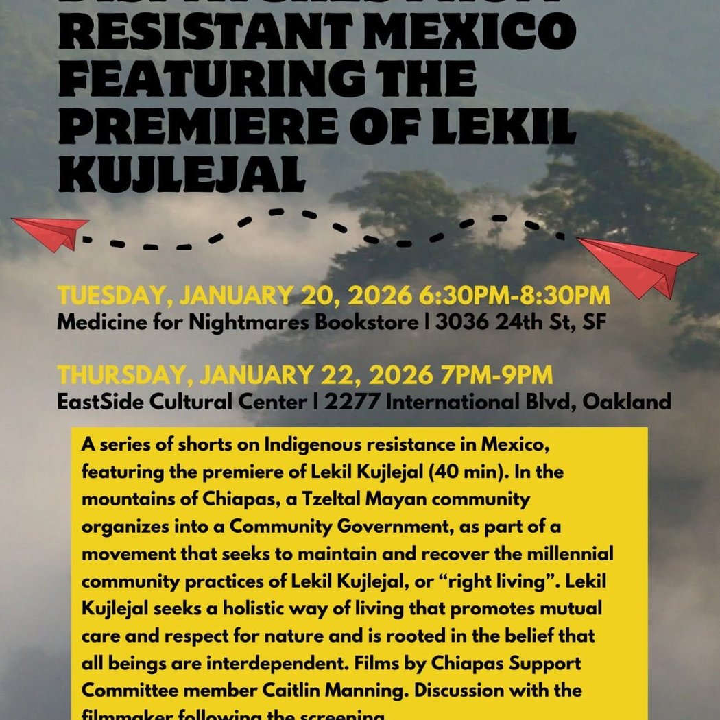 Film Night: Dispatches from Resistant Mexico, featuring the premiere of Lekil Kujlejal 1