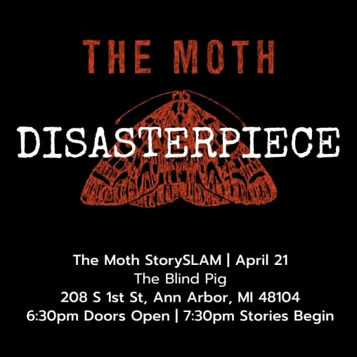The Moth StorySLAM: Disasterpiece 1