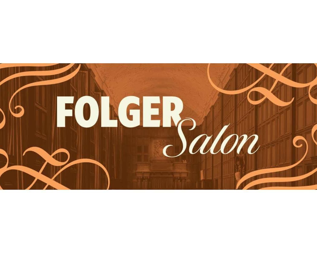 Folger Salon with Anne-Claire Michoux, Jagrut Raval, and Mads Sheahan