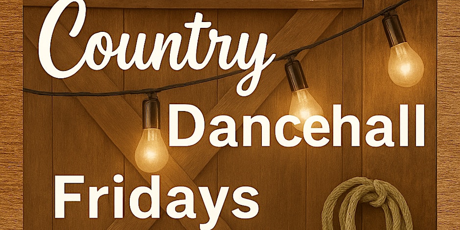 Country Dancehall Fridays 1
