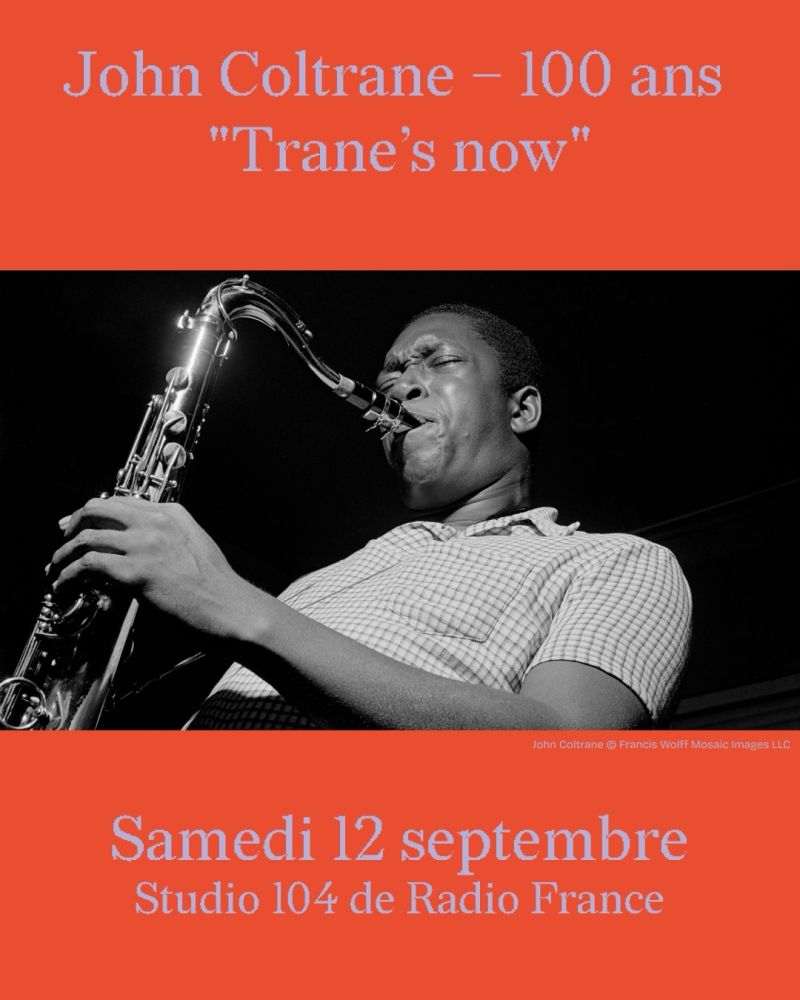 John Coltrane – 100 ans "Trane’s now 1