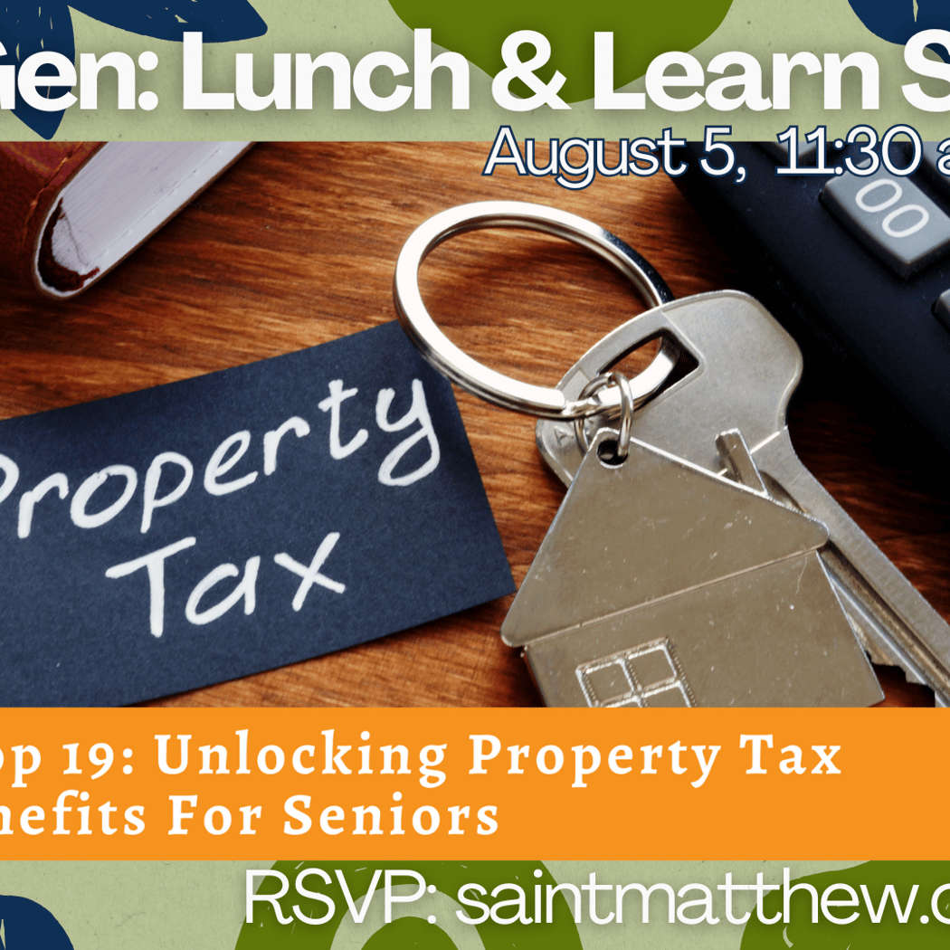 3rd Gen Lunch & Learn Series: Prop 19 - Unlocking Property Tax Benefits For Seniors 1