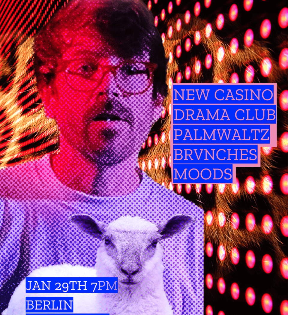 New Casino | Drama Club | Palmwaltz | Alex Moody | BRVNCHES 1