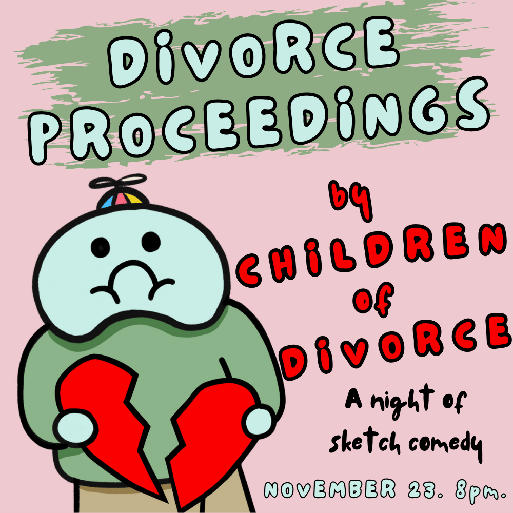 Children of Divorce Presents: An Evening of Sketch Comedy Borne of Broken Homes 2