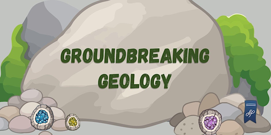Groundbreaking Geology 1