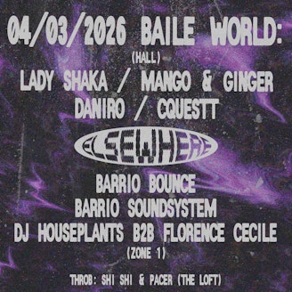 BAILE WORLD: LADY SHAKA, MANGO & GINGER, DANIRO, CQUESTT, Barrio Bounce 1
