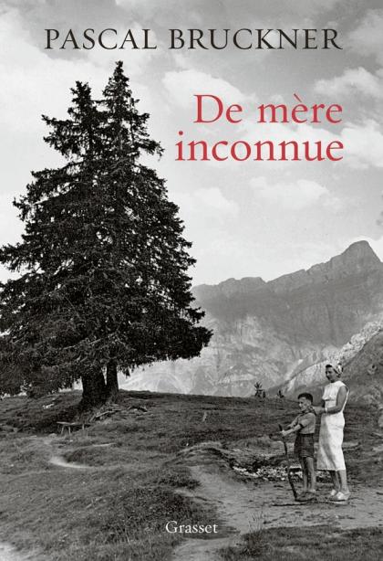 Pascal Bruckner, De mère inconnue 1