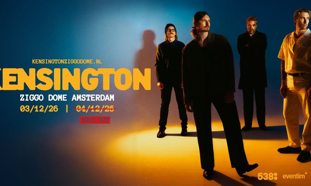 Kensington • Ziggo Dome | SOLD OUT 1