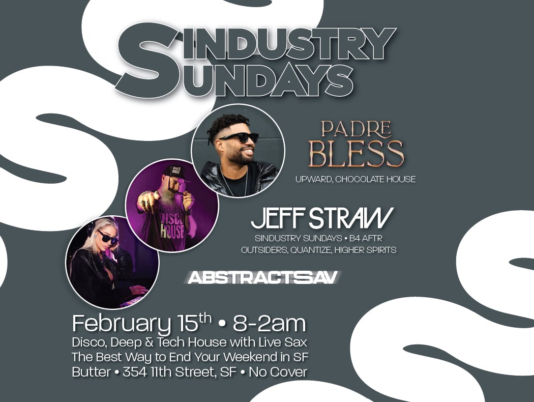 Sindustry Sundays w/ Padre Bless, Jeff Straw, Abstract Sav 1