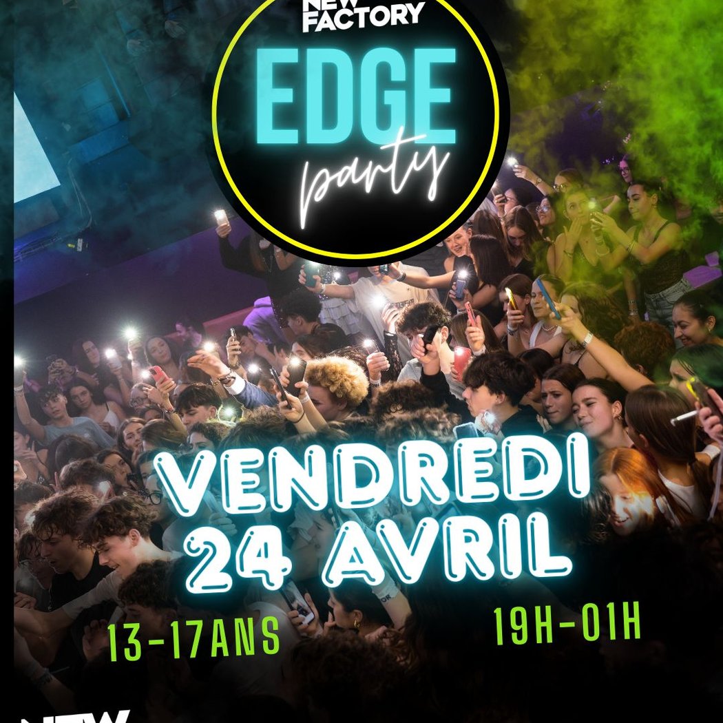 EDGE PARTY (13/17 ANS ONLY) 1