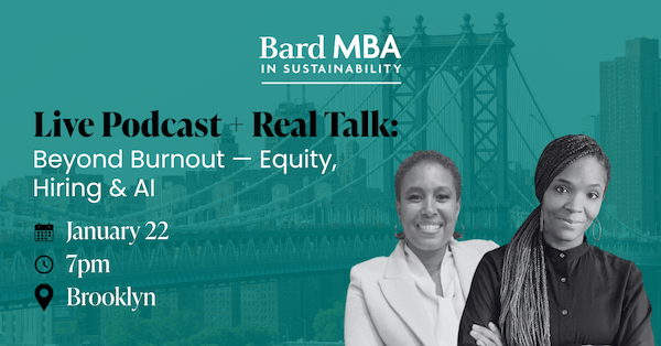 Inside Sustainability with Bard MBA: Beyond Burnout: Equity, Hiring & AI 1