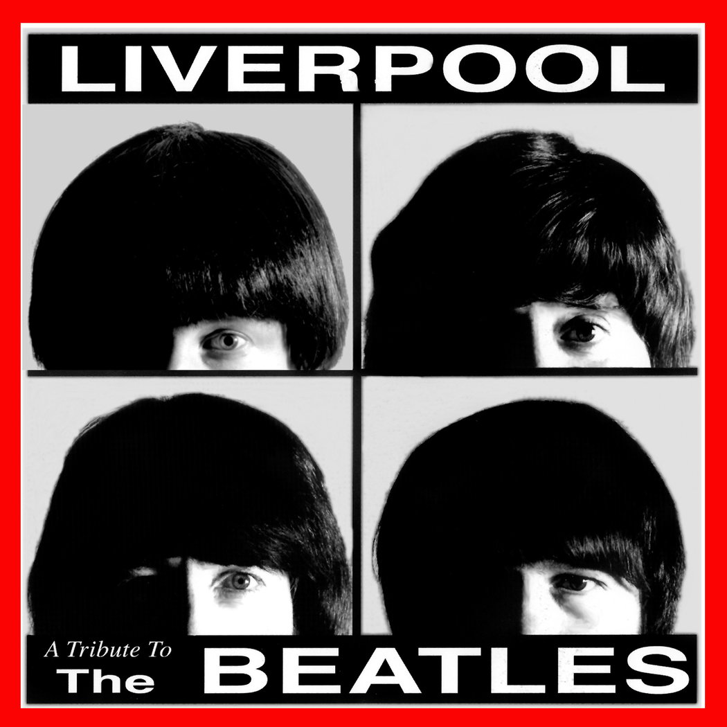 LIVERPOOL: A Tribute to The Beatles 2