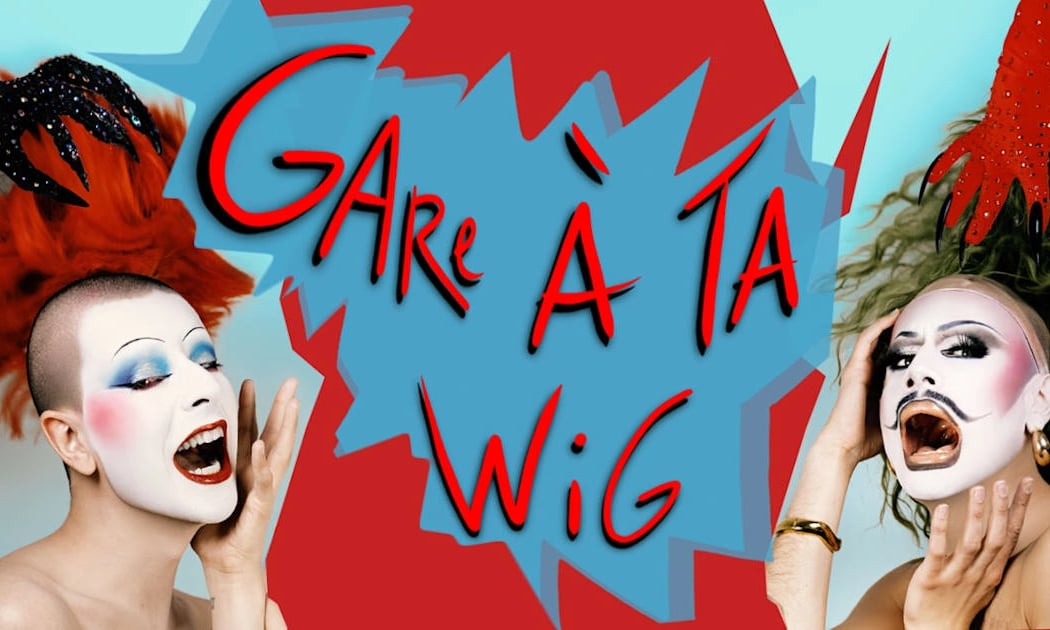Gare À Ta Wig 1