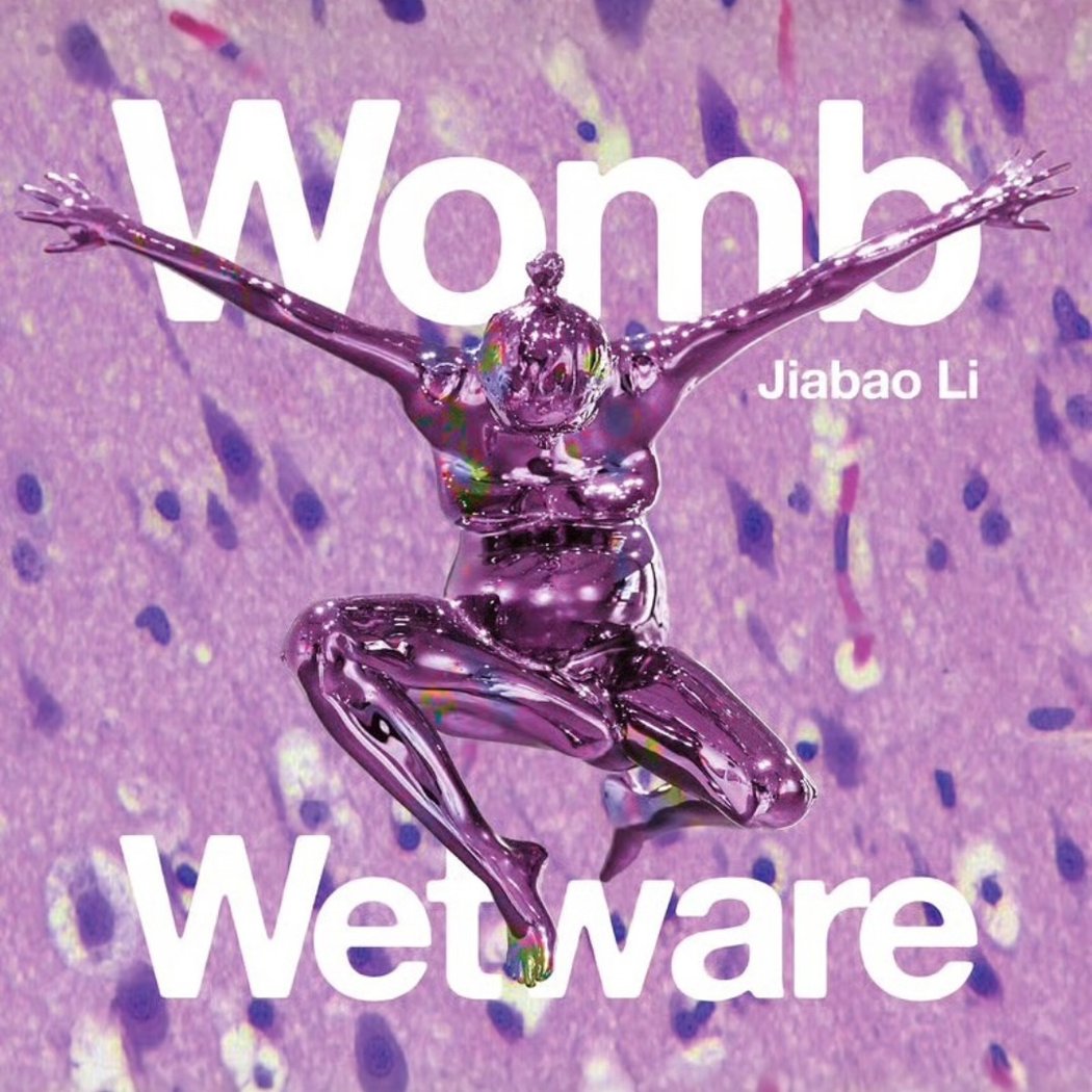 Womb Wetware by Jiabao Li 1