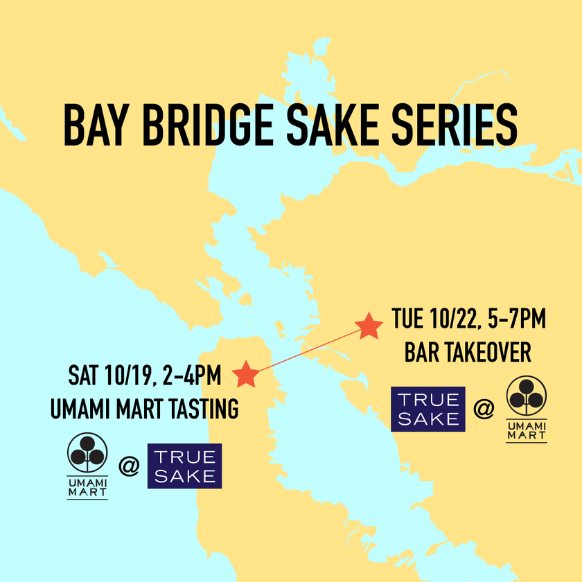 Bay Bridge Sake Series: True Sake x Umami Mart Collab 1