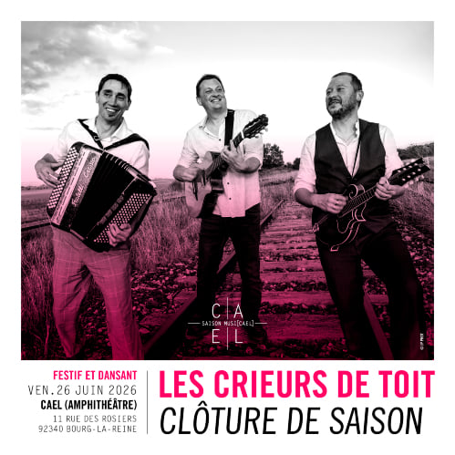Soirée de clôture MUSI(CAEL) - Les Crieurs de Toit