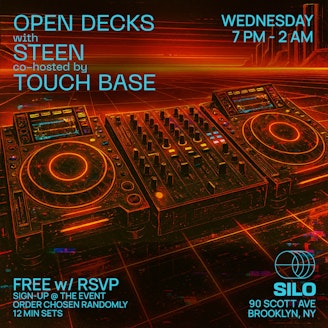 Open Decks w/ Steen & Touch Base 1