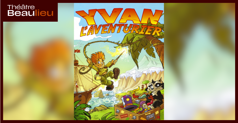 Yvan, l'aventurier, autour du monde 1