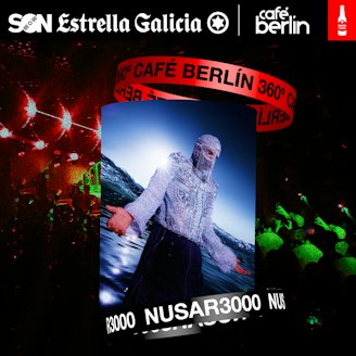 NUSAR3000 | SON Estrella Galicia – Café Berlín 360o