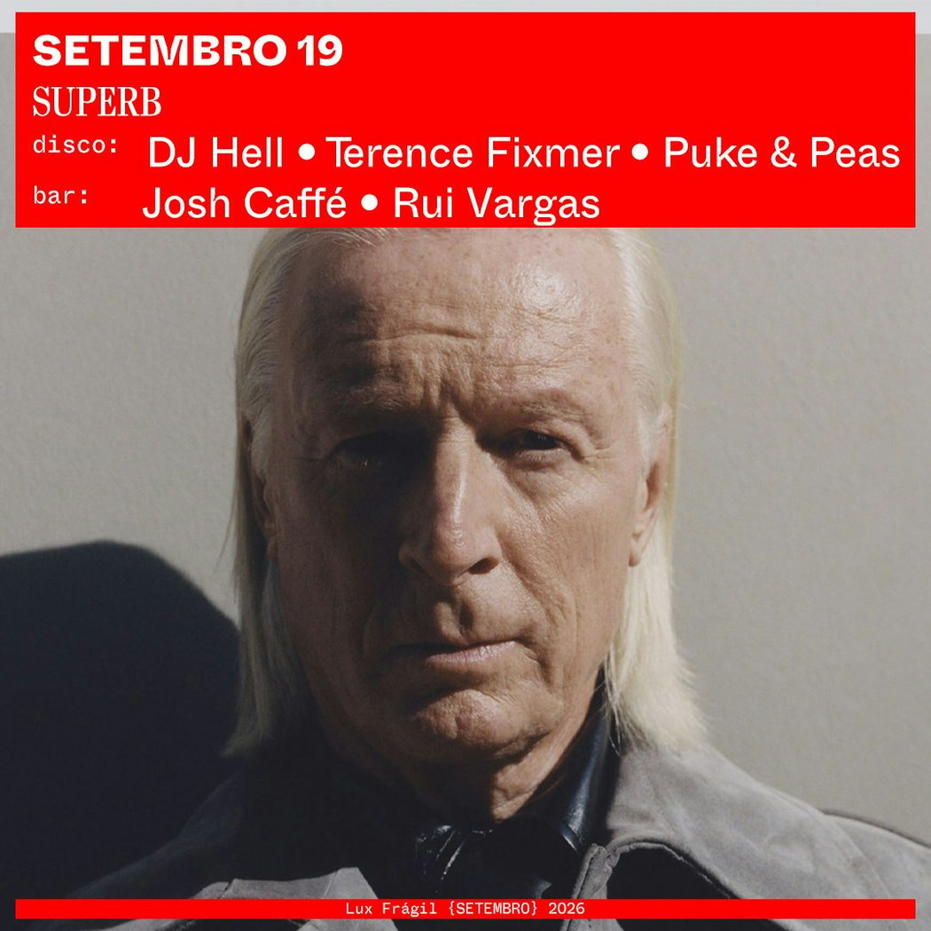 Superb: DJ Hell, Terence Fixmer, Josh Caffé, Rui Vargas, Puke & Peas
