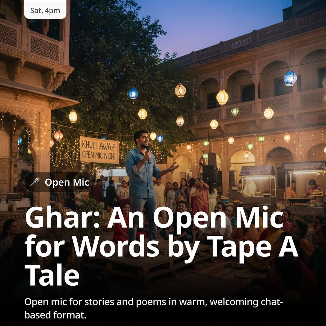 Ghar: An Open Mic for Words by Tape A Tale 1
