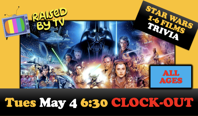 Raised By TV: Star Wars Trivia Night