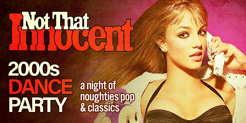 Not That Innocent: 2000s Dance Party 1