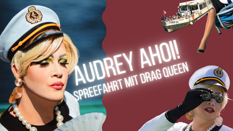 Audrey AhoI! Spreefahrt mit Drag Queen 1