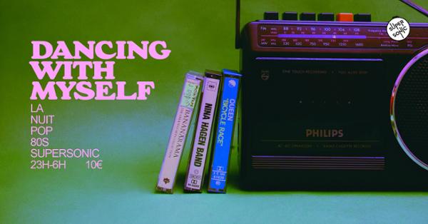 Dancing With Myself / La nuit Pop 80’s 1