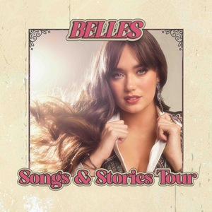 Belles Songs & Stories Tour 1