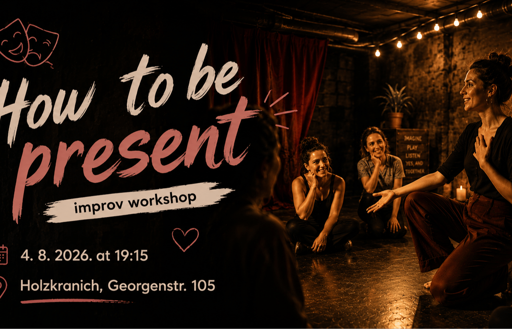 How to be present - women only improv workshop