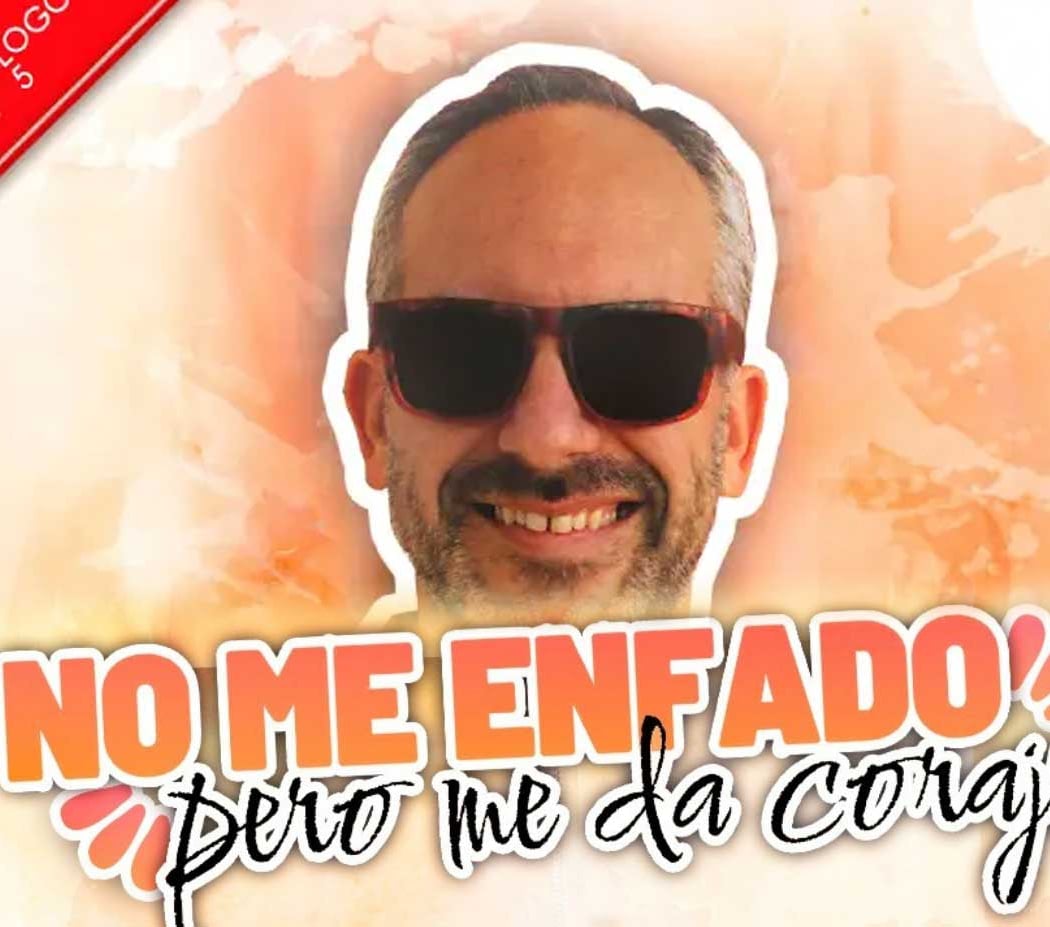 No Me Enfado pero Me Da Coraje 2