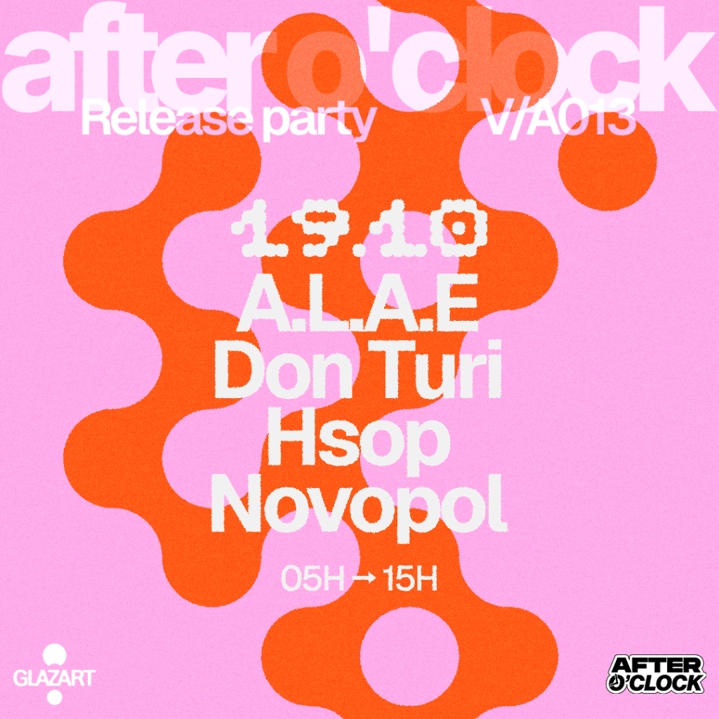 AFTER O’CLOCK ~ Release Party : HSOP – DON TURI – A.L.A.E… 1