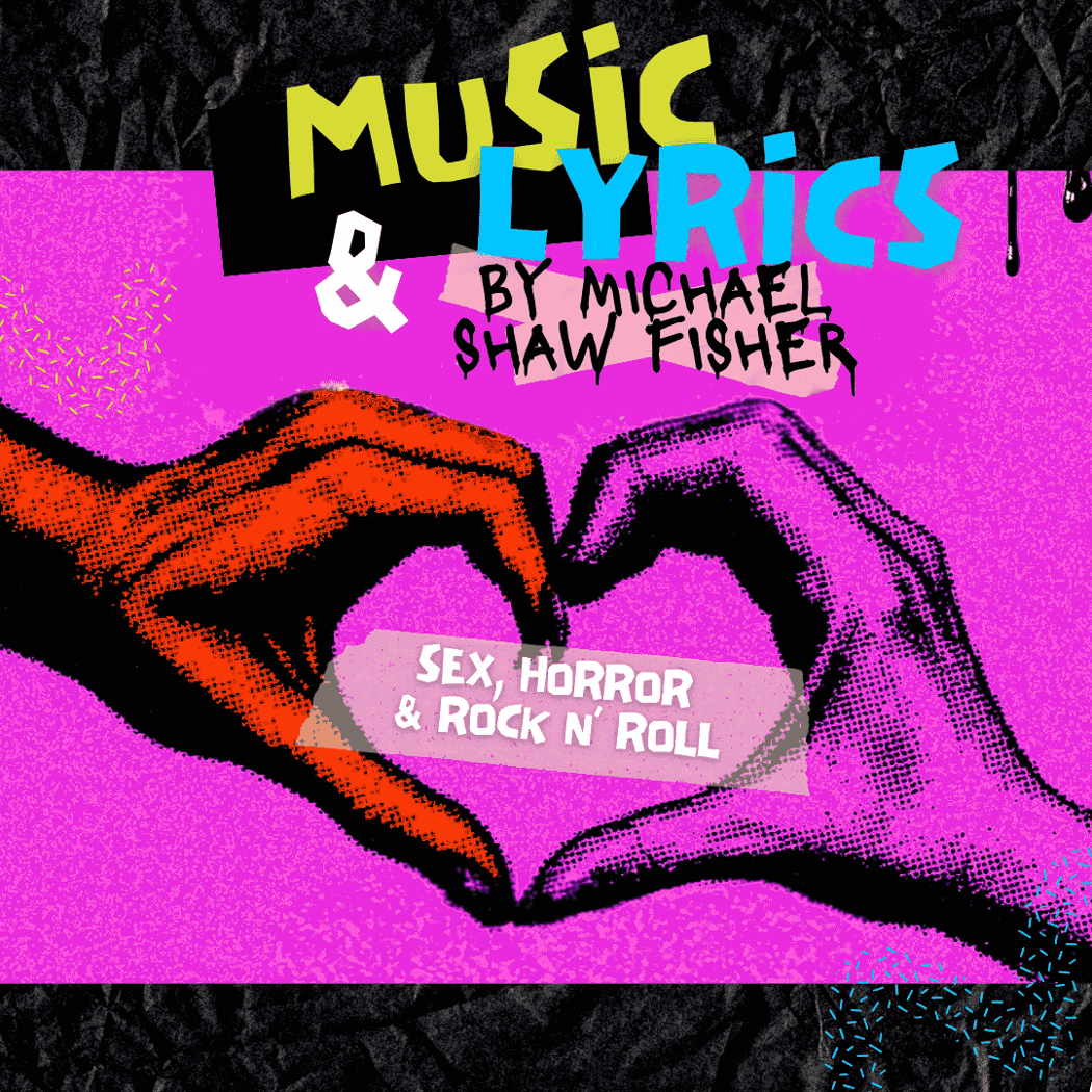 Sex Horror and Rock n Roll-By Michael Shaw Fisher 1