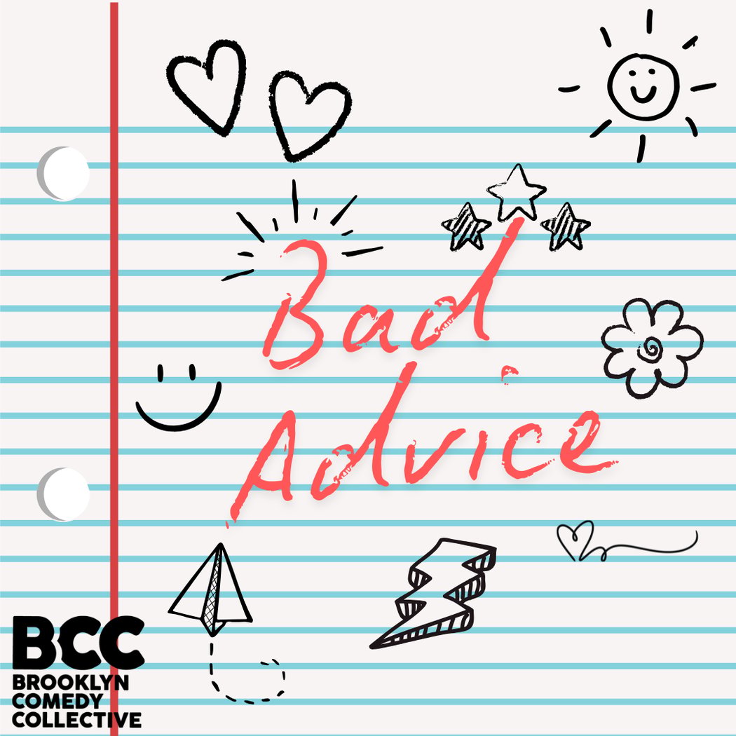 Bad Advice 1