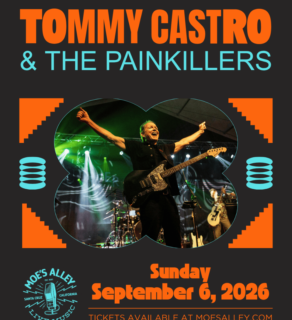 Moe's Alley Presents: Tommy Castro & The Painkillers