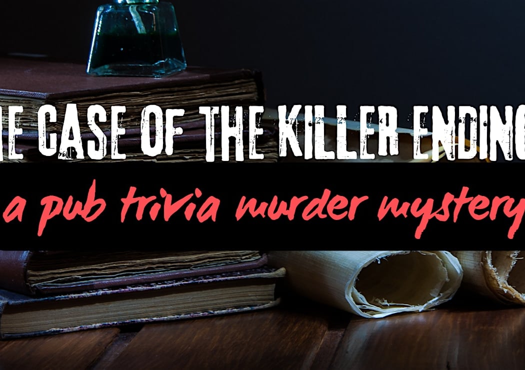 Pub Trivia Murder Mystery Challenge: The Case of the Killer Ending