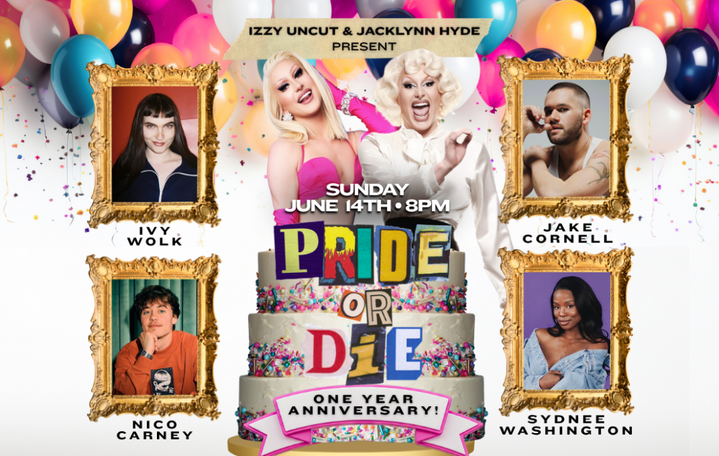 Pride or Die w/ Jacklynn Hyde, Sydnee Washington, Nico Carney, Izzy Uncut, Ivy Wolk, Jake Cornell 1