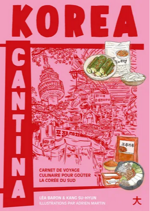 Rencontre avec Léa Baron autour de son ouvrage "Korea Cantina" 1