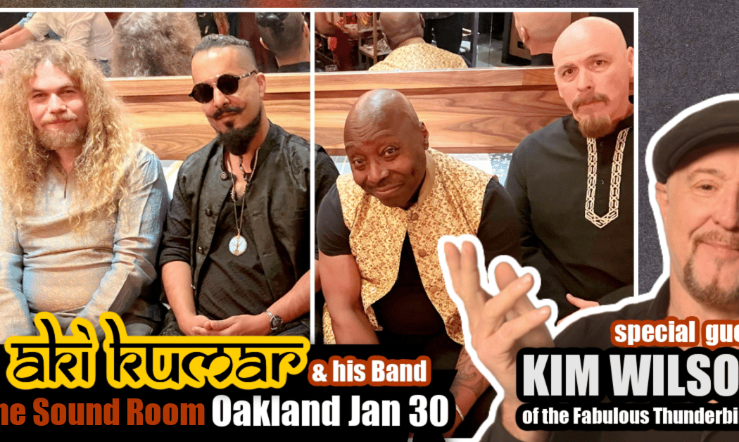 Aki Kumar & His Band with Special Guest Kim Wilson 1