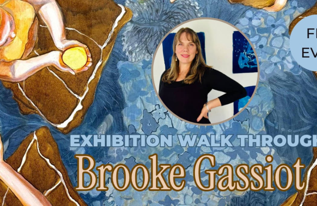 Artist Exhibition Walk-Through with Brooke Gassiot