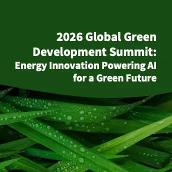 2026 Global Green Development Summit: Energy Innovation Powering AI for a Green Future 1