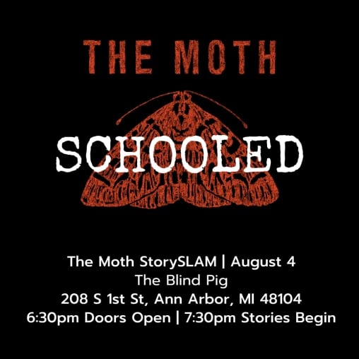 The Moth - Schooled 1