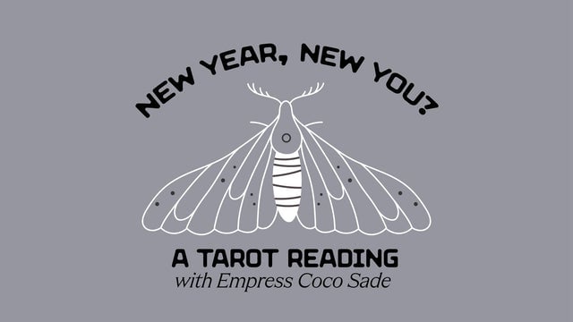 New Year, New You: Tarot Reading with Empress Coco Sade 1