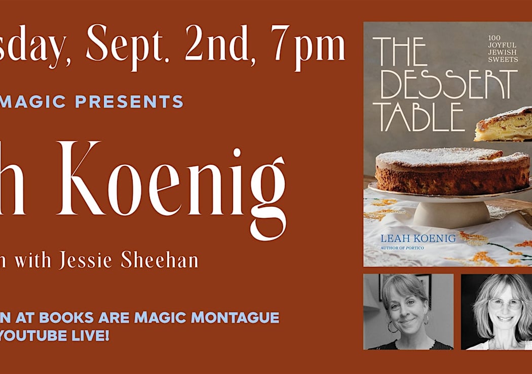 In-Store: Leah Koenig: The Dessert Table w/ Jessie Sheehan