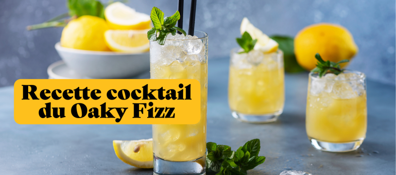 Recette cocktail du Oaky Fizz 1