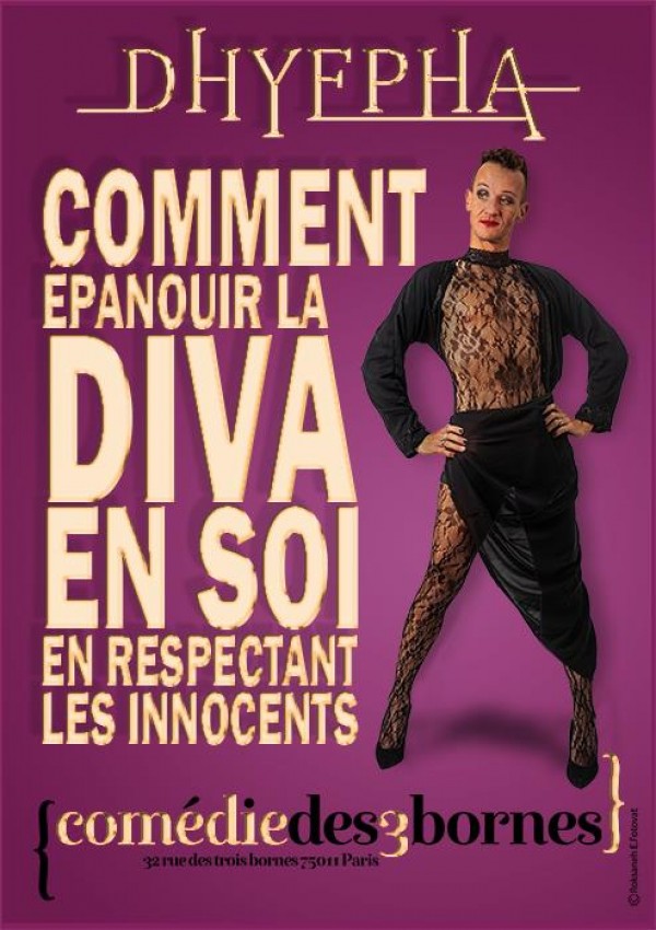 Dhyepha : Comment épanouir la diva en soi en respectant les innocents 1