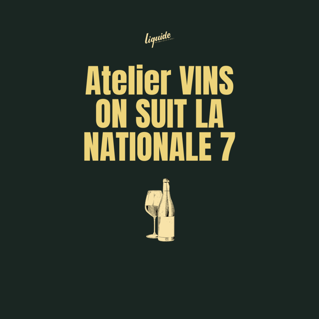 Soirée Vins : On suit la Nationale 7 1