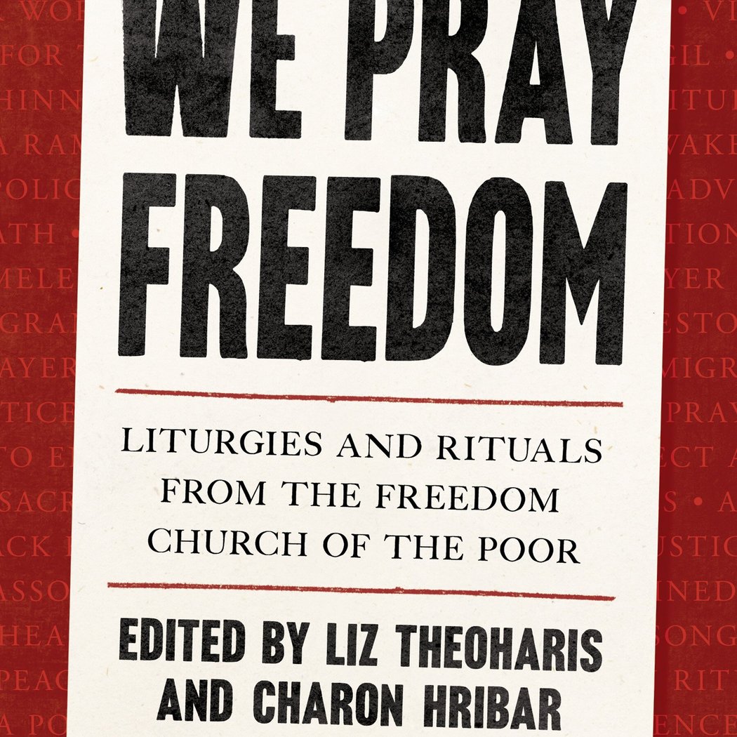 We Pray Freedom: Prayers, Songs, and Organizing for Liberation 1
