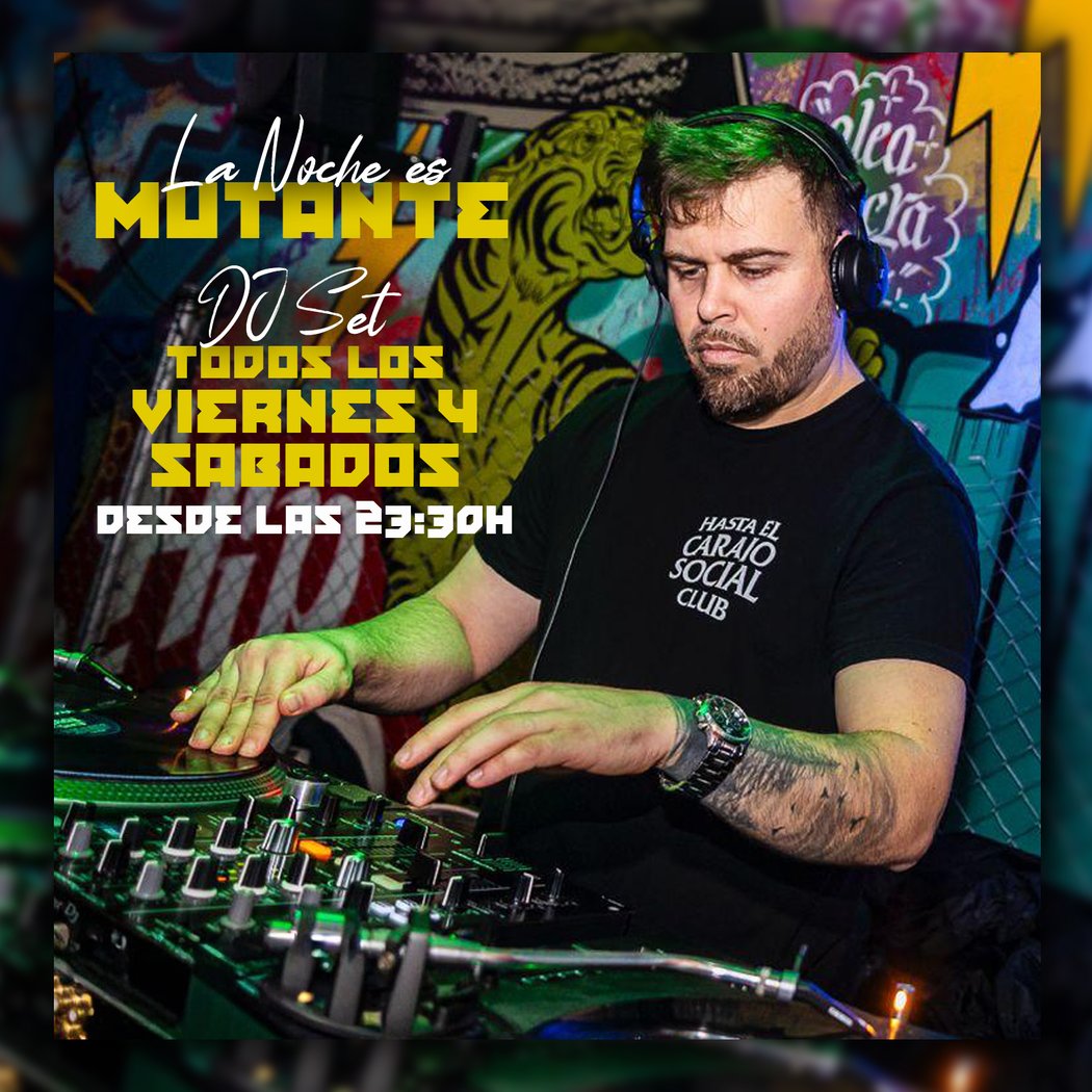 DJ Set en el Mutante 3